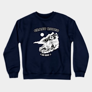 Crazy Rodeo Crewneck Sweatshirt